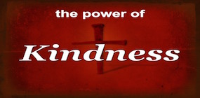 The Power of Kindness